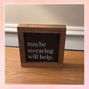 "Maybe Swearing Will Help" Funny Office Desk Sign Wood Block Sarcastic Humor